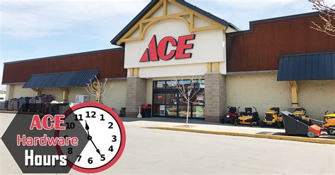 ace hardware hours open.